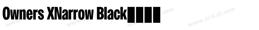 Owners XNarrow Black字体转换 Owners XNarrow Black字体转换